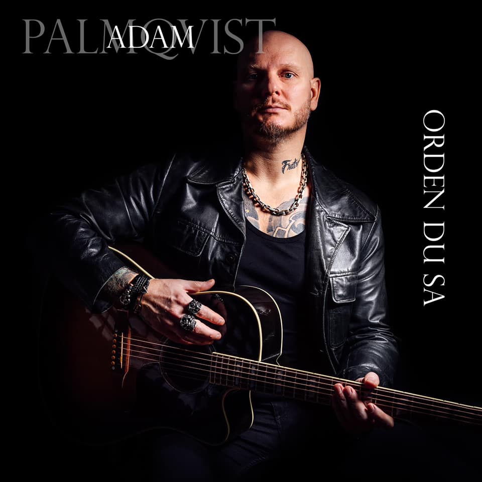 Adam Palmqvist – New single out now – Orden Du Sa